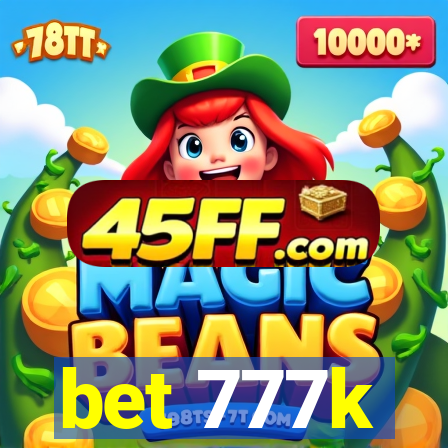 bet 777k